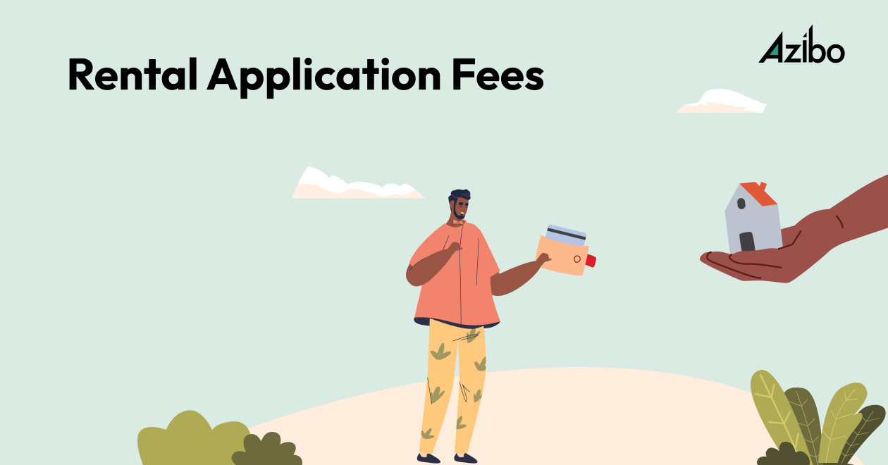 Everything You Need to Know About Rental Application Fees Azibo